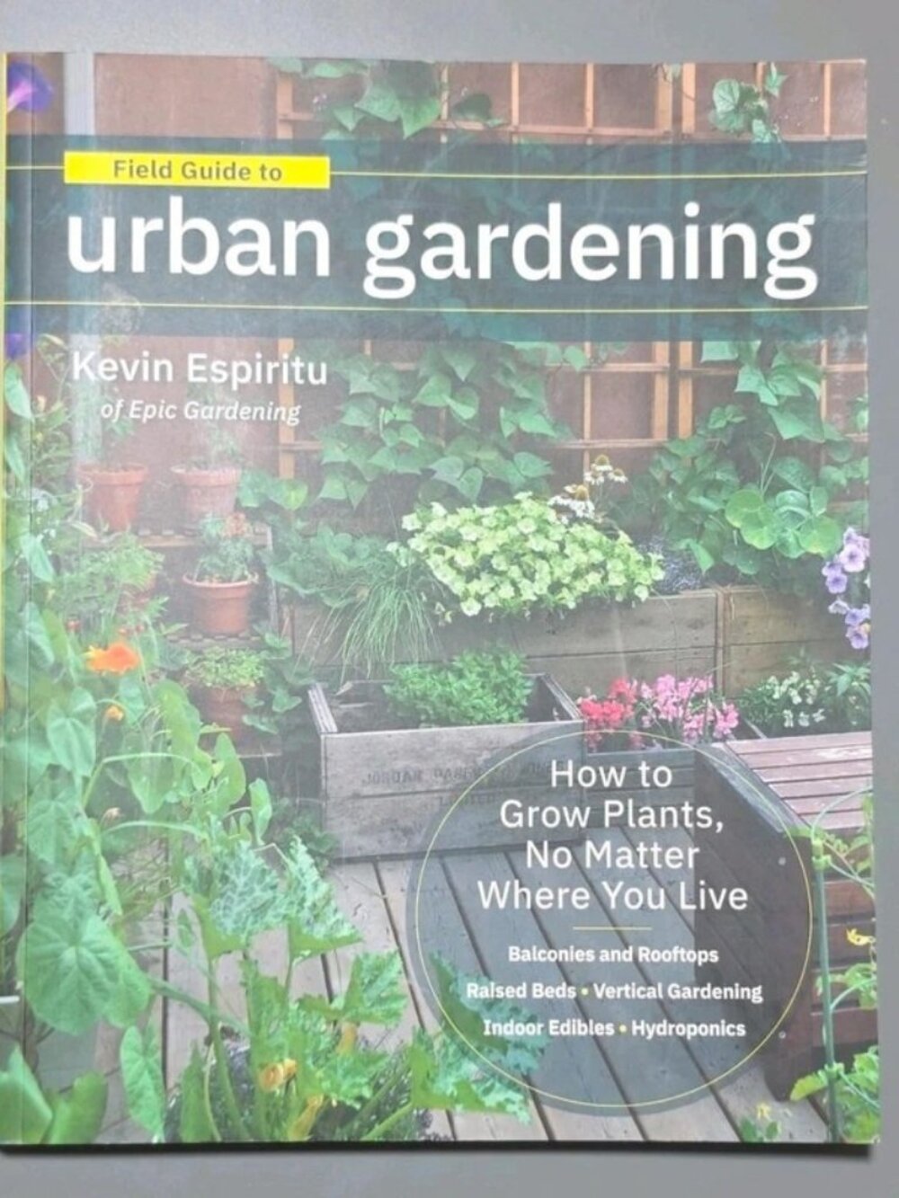 Field Guide to Urban Gardening by Kevin Espiritu, Hardcover 2019, Illustrated